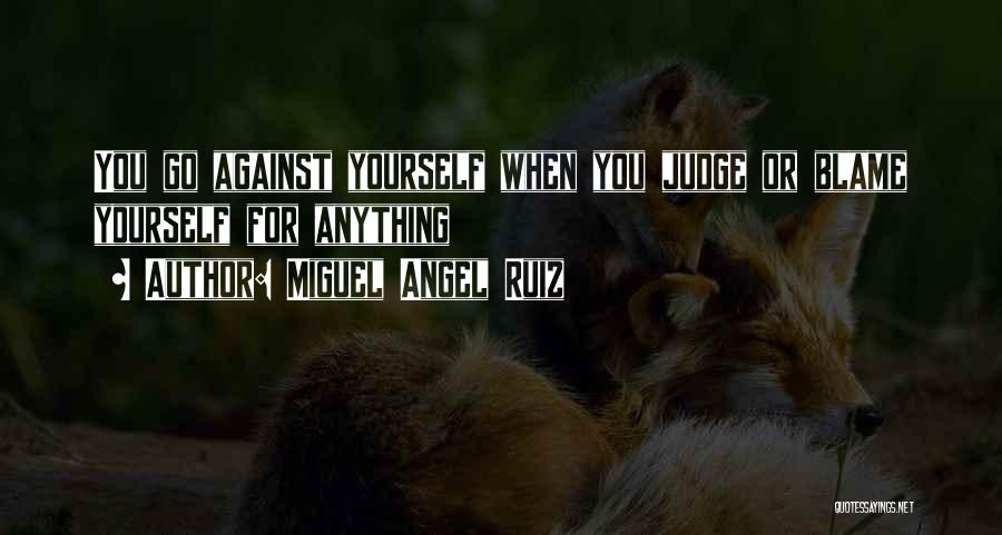 Miguel Angel Ruiz Quotes 1341517