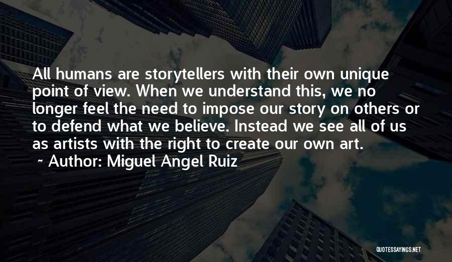 Miguel Angel Ruiz Quotes 1499959