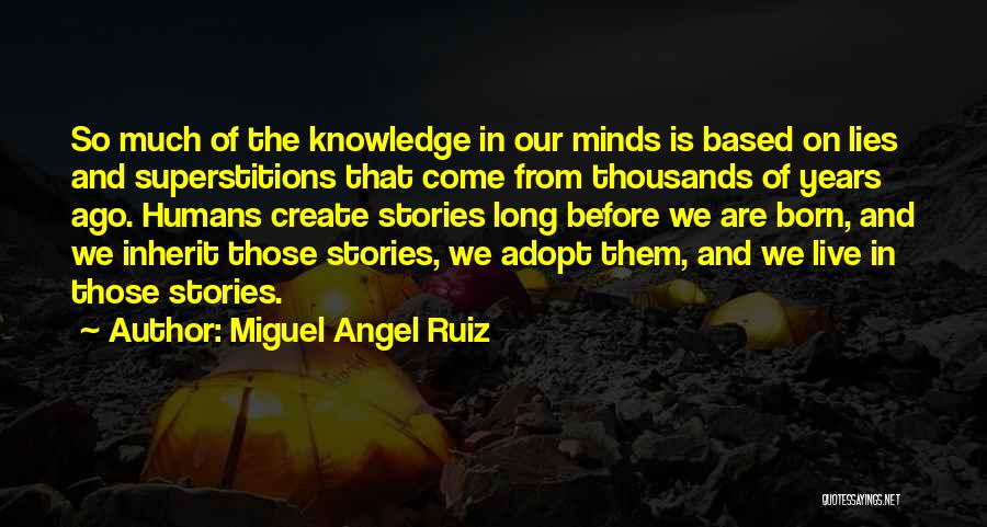 Miguel Angel Ruiz Quotes 1723090