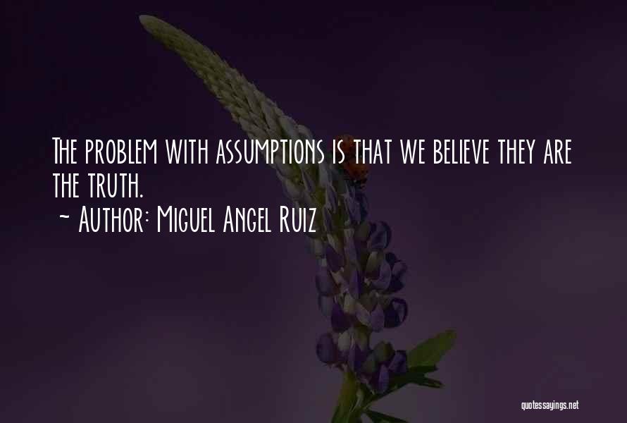 Miguel Angel Ruiz Quotes 1737857