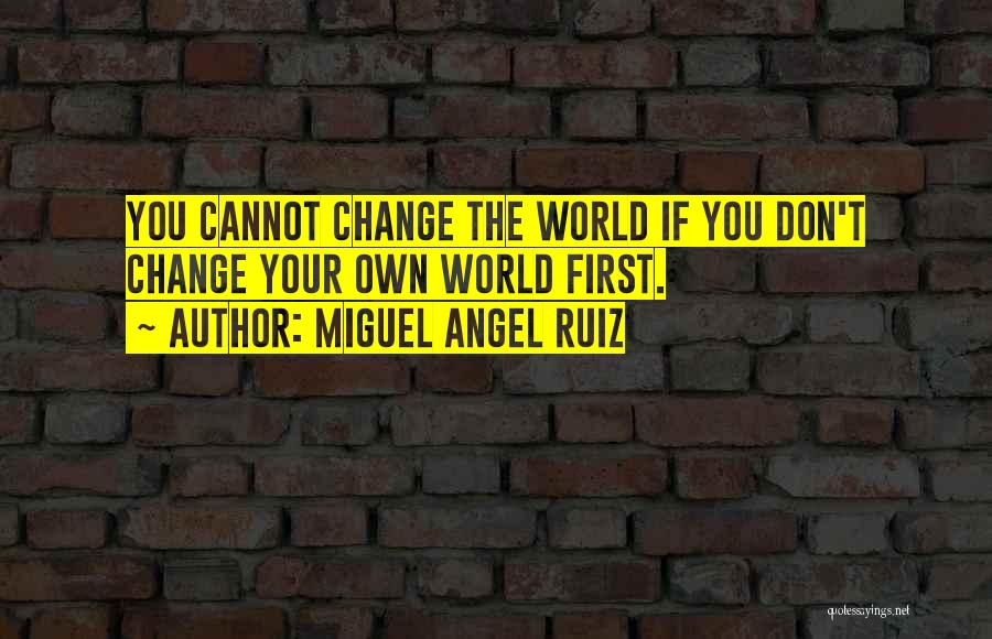 Miguel Angel Ruiz Quotes 1851618