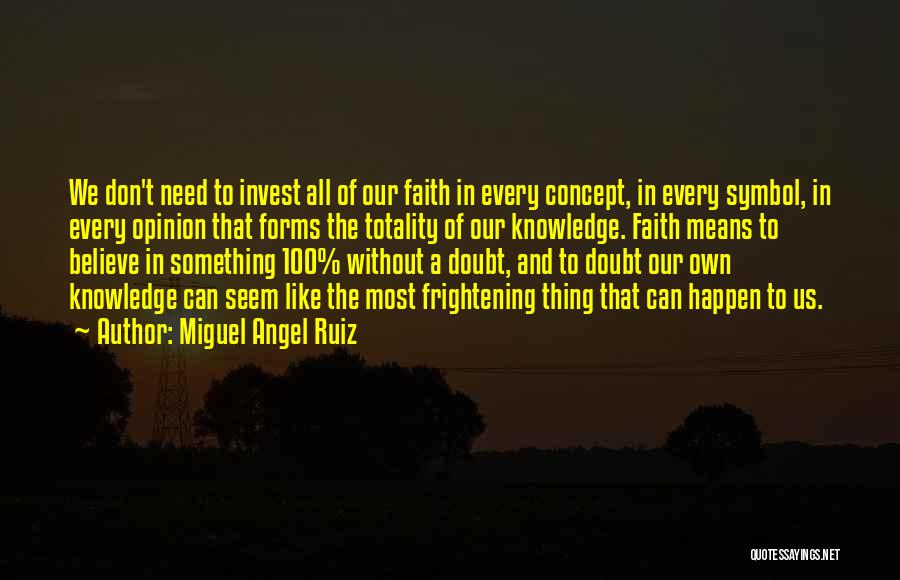 Miguel Angel Ruiz Quotes 1920756