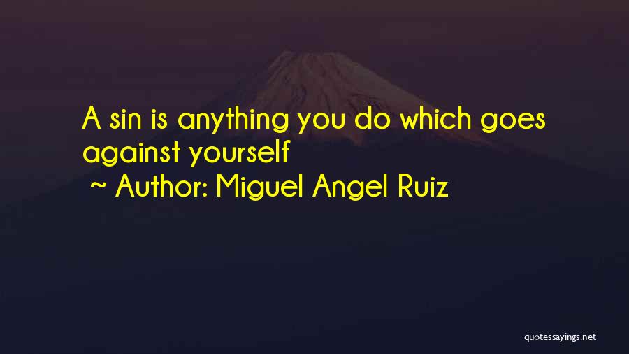 Miguel Angel Ruiz Quotes 305194