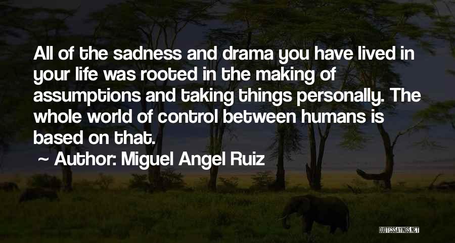 Miguel Angel Ruiz Quotes 316415