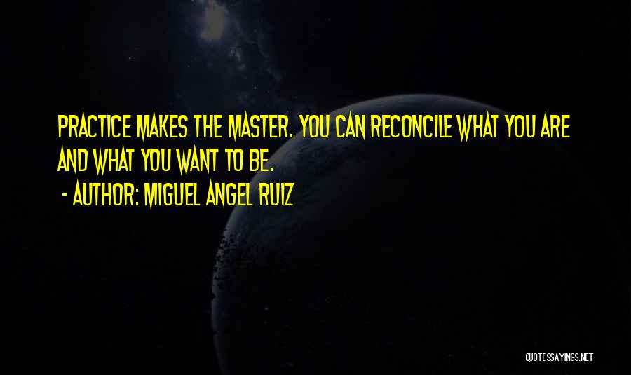 Miguel Angel Ruiz Quotes 331968