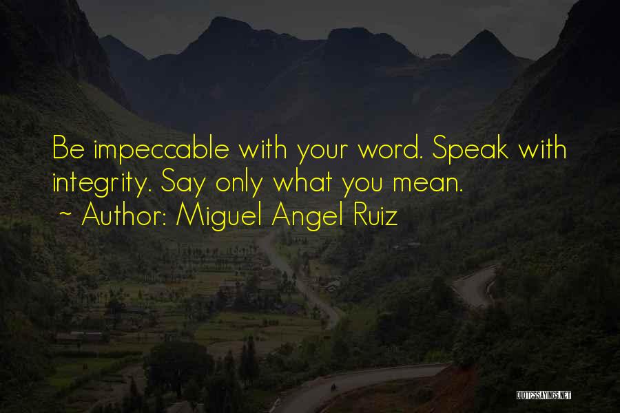 Miguel Angel Ruiz Quotes 332758