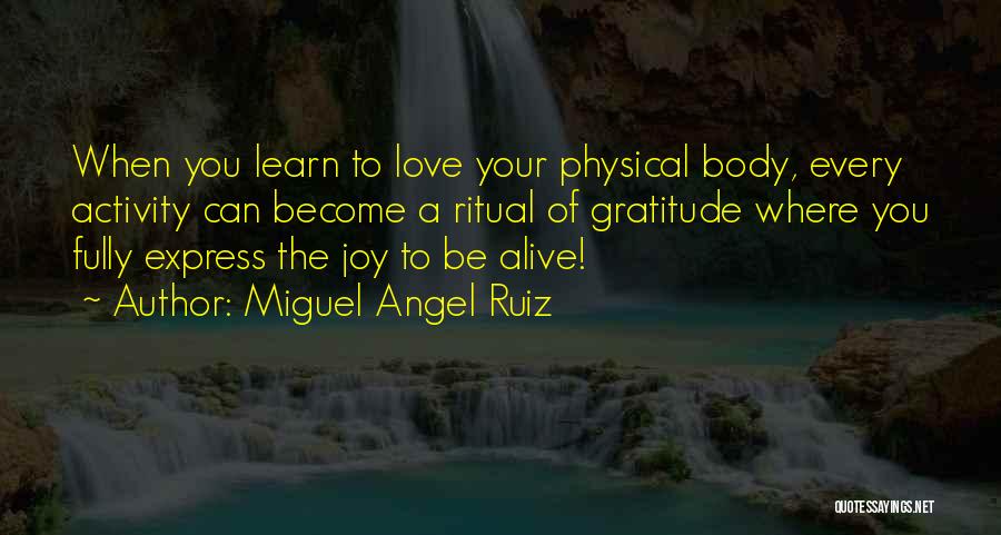 Miguel Angel Ruiz Quotes 391066