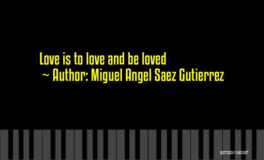 Miguel Angel Saez Gutierrez Quotes 144423