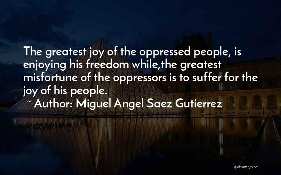 Miguel Angel Saez Gutierrez Quotes 260160