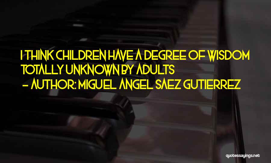 Miguel Angel Saez Gutierrez Quotes 785087