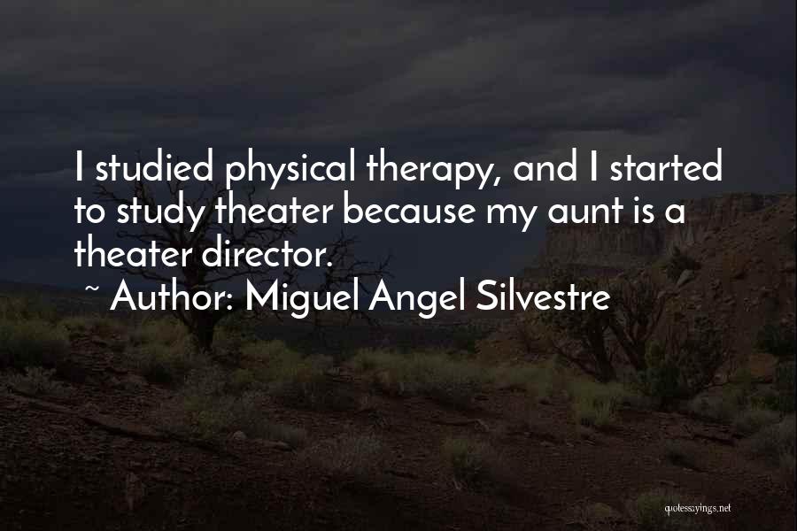 Miguel Angel Silvestre Quotes 373721