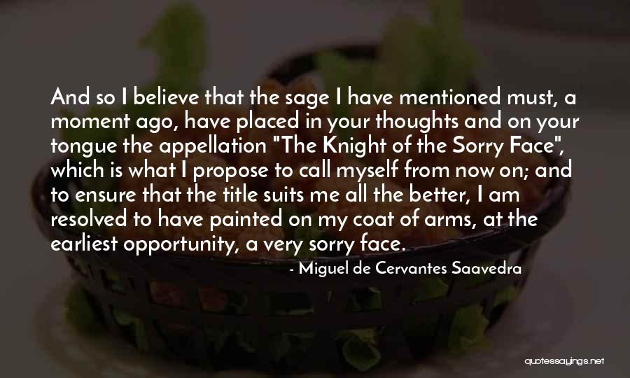 Miguel Cervantes Saavedra Quotes By Miguel De Cervantes Saavedra