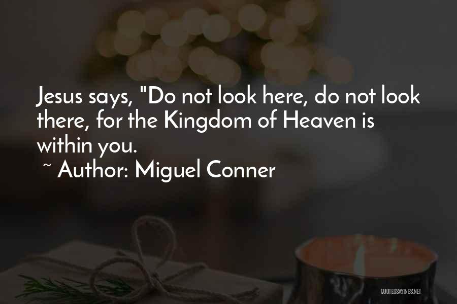 Miguel Conner Quotes 2188287