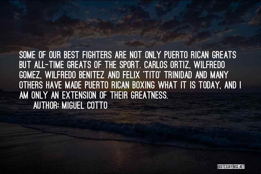 Miguel Cotto Quotes 1319534