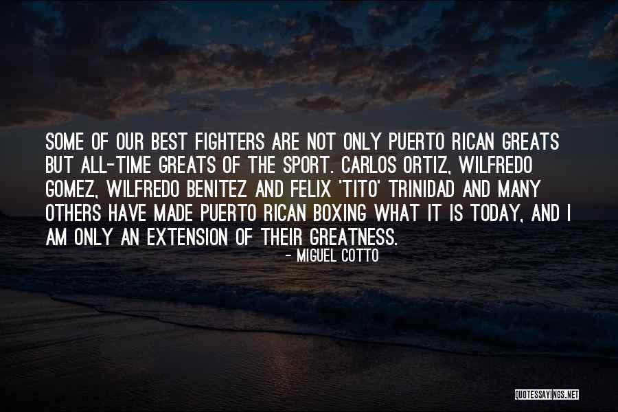 Miguel Cotto Quotes 1319534