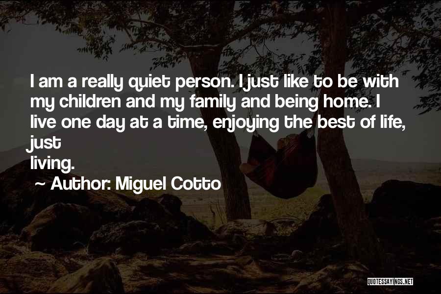 Miguel Cotto Quotes 1319826