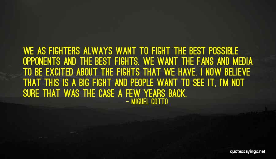 Miguel Cotto Quotes 1502411