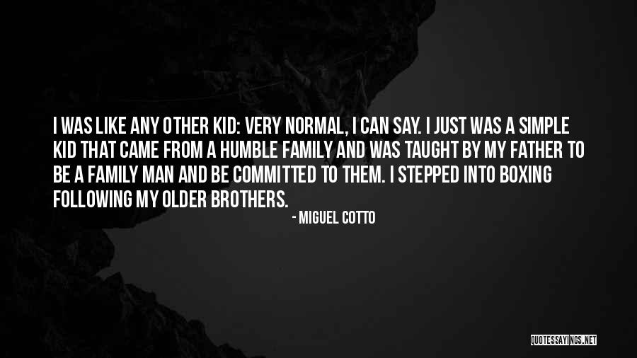 Miguel Cotto Quotes 1544738