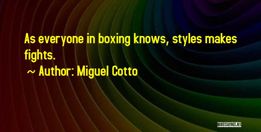 Miguel Cotto Quotes 1888423