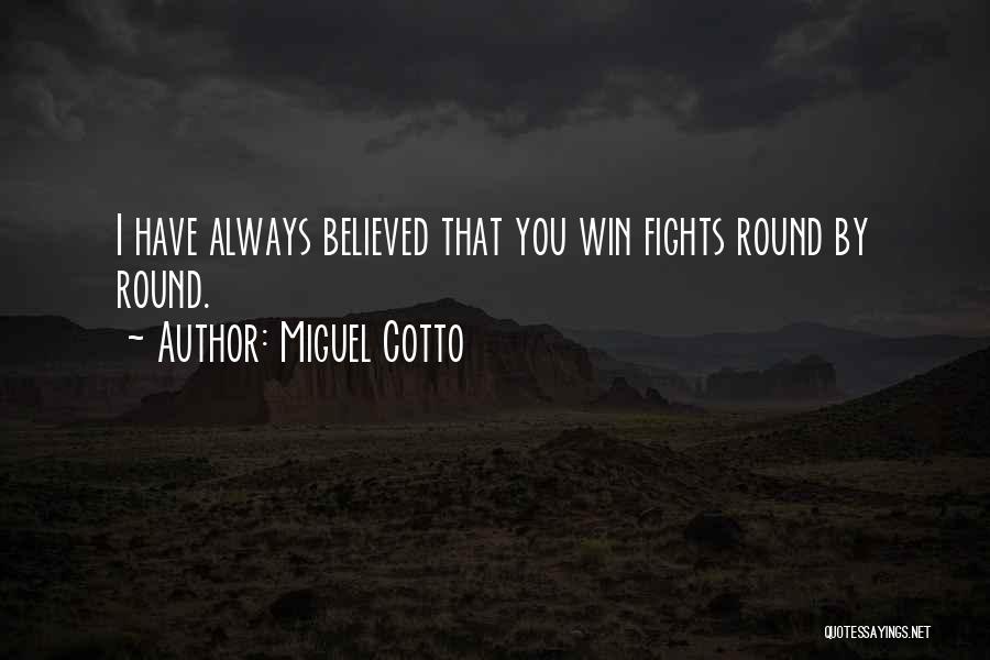 Miguel Cotto Quotes 2133472