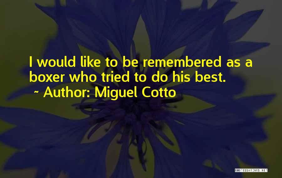 Miguel Cotto Quotes 373183