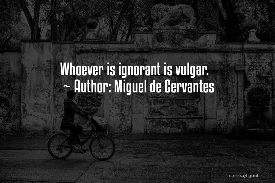 Miguel De Cervantes Quotes 1200041