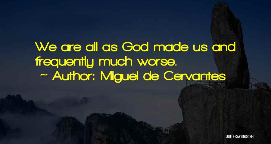 Miguel De Cervantes Quotes 1670456
