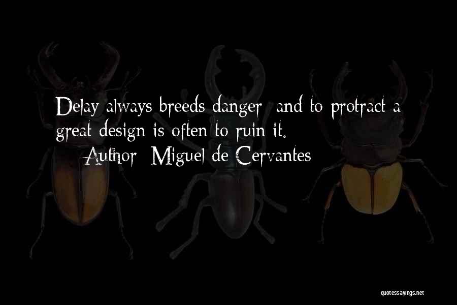 Miguel De Cervantes Quotes 1771449