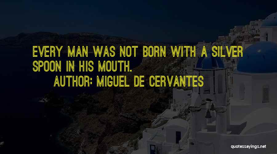 Miguel De Cervantes Quotes 2170870