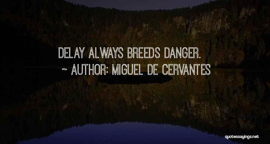 Miguel De Cervantes Quotes 2213039