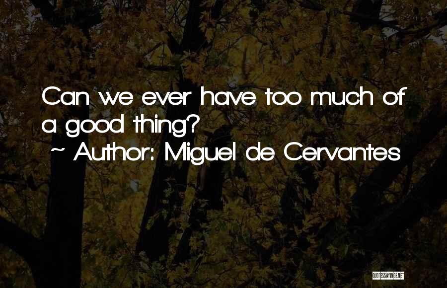 Miguel De Cervantes Quotes 811829