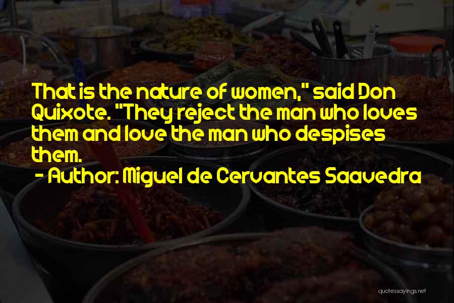 Miguel De Cervantes Saavedra Don Quixote Quotes By Miguel De Cervantes Saavedra