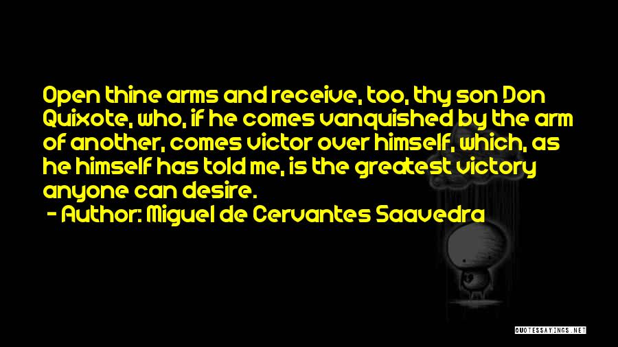 Miguel De Cervantes Saavedra Don Quixote Quotes By Miguel De Cervantes Saavedra