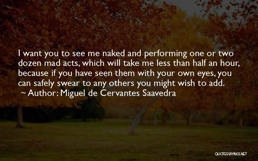 Miguel De Cervantes Saavedra Don Quixote Quotes By Miguel De Cervantes Saavedra