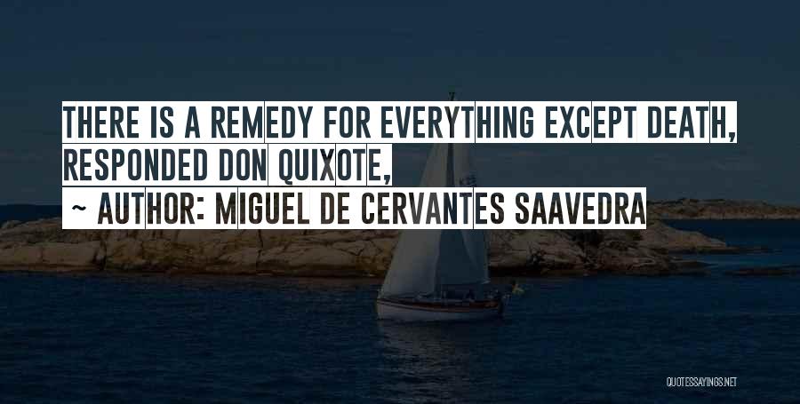 Miguel De Cervantes Saavedra Don Quixote Quotes By Miguel De Cervantes Saavedra