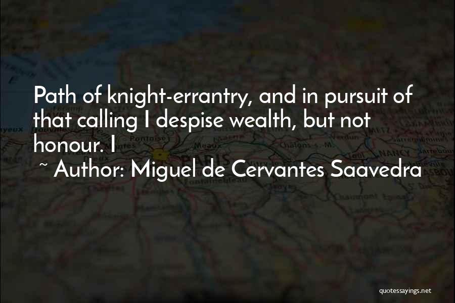 Miguel De Cervantes Saavedra Quotes 1135350