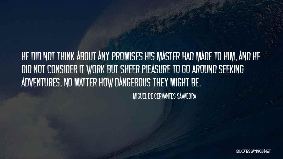 Miguel De Cervantes Saavedra Quotes 129062 Miguel De Cervantes Saavedra Quotes 129062