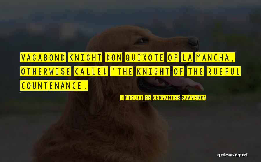 Miguel De Cervantes Saavedra Quotes 2049845 Miguel De Cervantes Saavedra Quotes 2049845