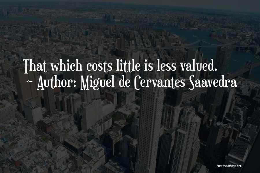 Miguel De Cervantes Saavedra Quotes 365372