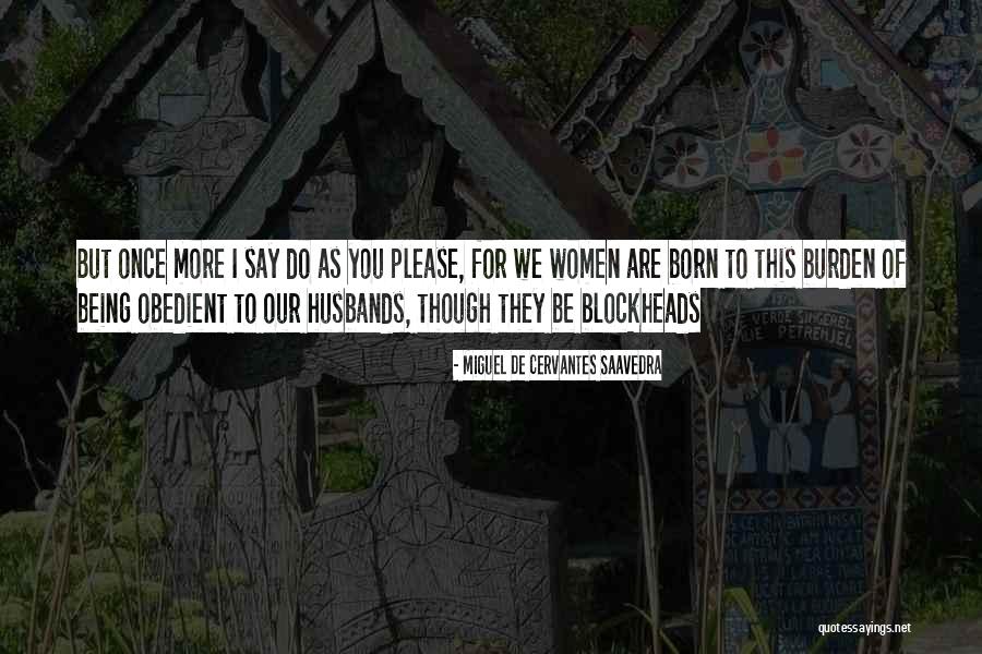 Miguel De Cervantes Saavedra Quotes 551988 Miguel De Cervantes Saavedra Quotes 551988