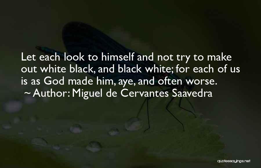 Miguel De Cervantes Saavedra Quotes 761866