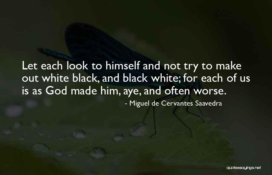 Miguel De Cervantes Saavedra Quotes 761866