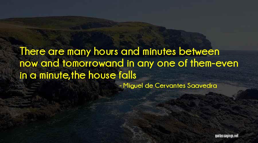 Miguel De Cervantes Saavedra Quotes 818863