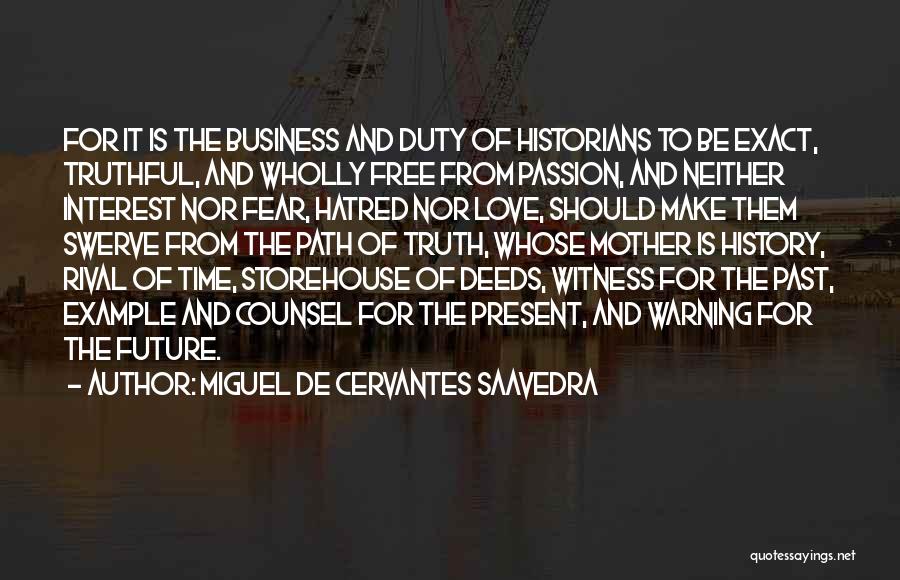 Miguel De Cervantes Saavedra Quotes 93108