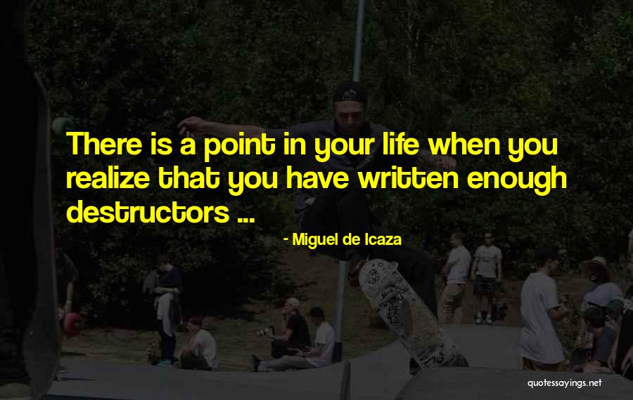 Miguel De Icaza Quotes 1621182