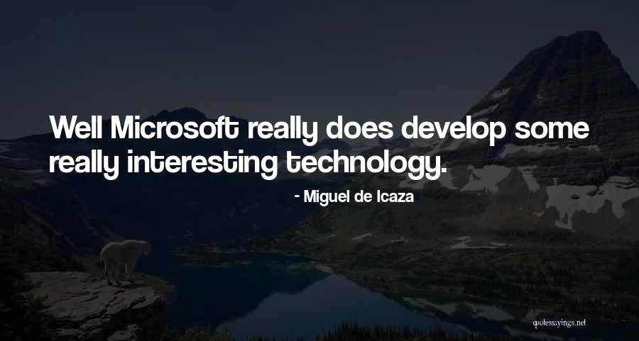 Miguel De Icaza Quotes 943961 Miguel De Icaza Quotes 943961