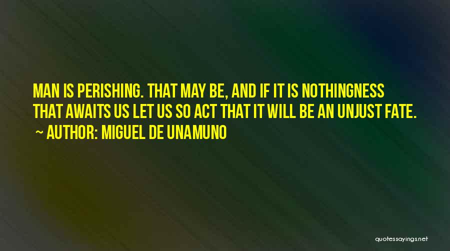 Miguel De Unamuno Quotes 2250848