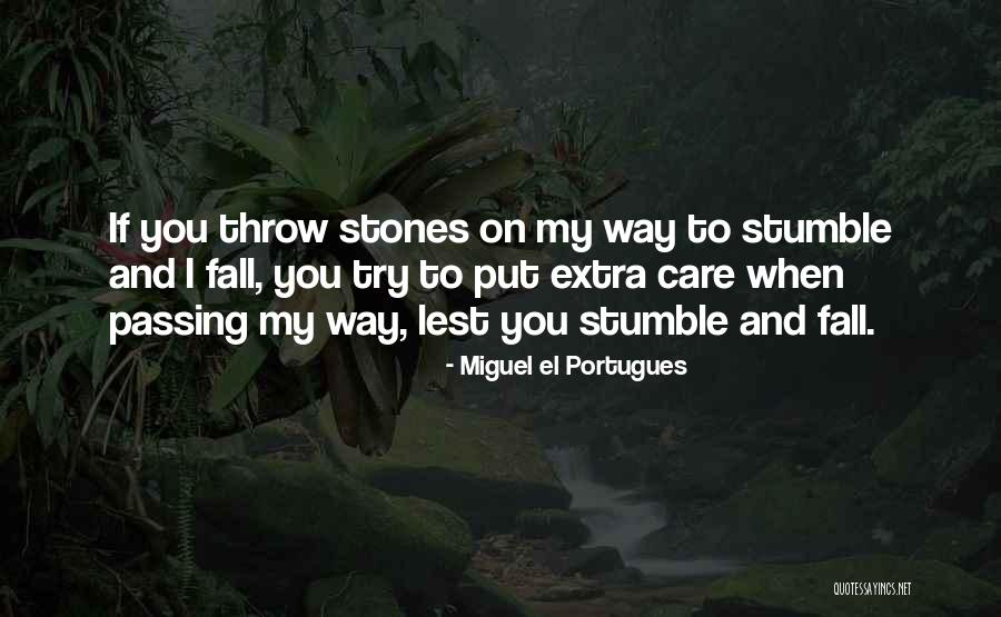 Miguel El Portugues Quotes 1128559