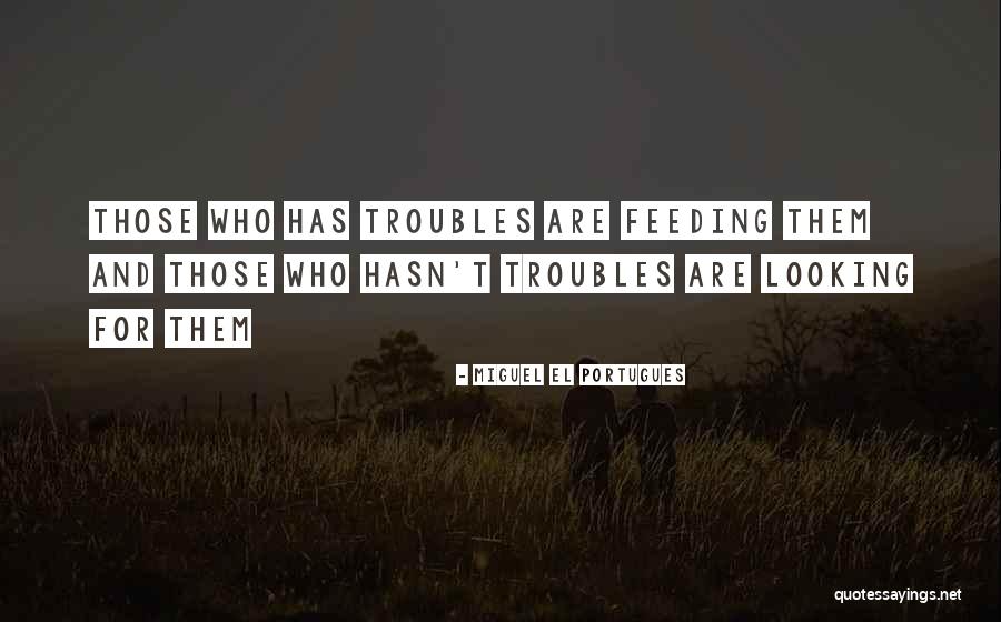 Miguel El Portugues Quotes 1550743 Miguel El Portugues Quotes 1550743
