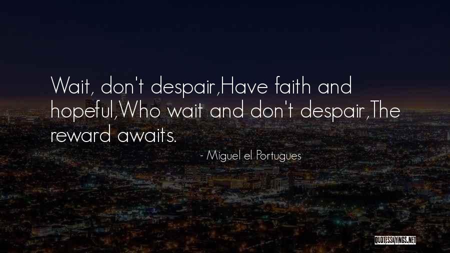 Miguel El Portugues Quotes 1591011 Miguel El Portugues Quotes 1591011